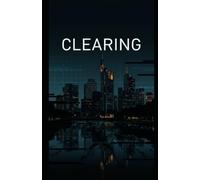 Clearing: Am Ende wird alles ausgeglichen. Ausser Schuld.