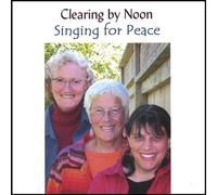 Clearing By Noon - Singing for Peace
