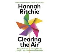 Clearing the Air A Hopeful Guide to Solving Climate Change - in 50 Questions and Answers - Hannah Ritchie - Vintage digital - ebook (ePub) - Livre