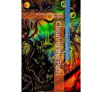 Clearing the Path: Preparing for Psychedelic Journeying