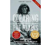 Clearing the Plains: Disease, Politics of Starvation, and the Loss of Indigenous Life