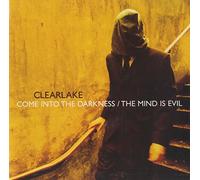Clearlake - The Mind is Evil/Come Into. [Import]