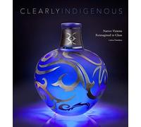 Clearly Indigenous: Native Visions Reimagined In Glass