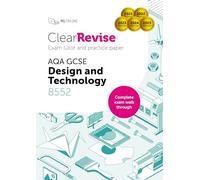 ClearRevise AQA GCSE D&T Design and Technology 8552 workbook: Exam Tutor and Practice Paper