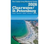 CLEARWATER / ST. PETERSBURG The Cubby 2026 Long Weekend Guide