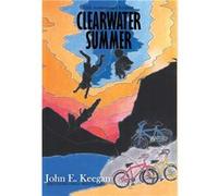 CLEARWATER SUMMER - Keegan John E - Global Summit House - Livre en Anglais Keegan John EKeegan John E (Auteur)