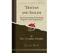 Cleather, A: Tristan And Isolde