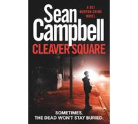 Cleaver Square: Sometimes the dead won’t stay buried.