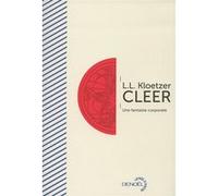 Cleer Une fantaisie corporate - Laurent Kloetzer - Denoël - broché - Roman