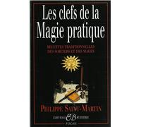 Clefs de la magie pratique - Philippe Saint-Martin - Bussiere - cartonné - Guide