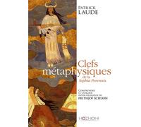 Clefs métaphysiques de la Sophia Perennis - Comprendre le langage interreligieux de Frithjof Schuon - Patrick Laude - Hozhoni Eds - broché - Essai