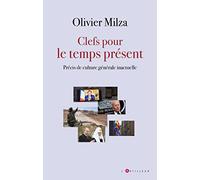 clefs pour le temps présent: Précis inactuel de culture générale