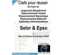 Clefs Réussite Tests Selor-Hudson Epso Laurent Dubois (Auteur)