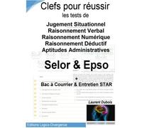 Clefs Selor-Hudson-Epso: Situationnel, Déductif, Verbal, Numérique, Bac, Starr