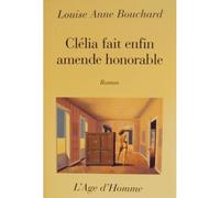 Clélia Fait Enfin Amende Honorable - Roman