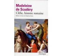 Clélie, histoire romaine Madeleine de Scudéry (Auteur), Delphine Denis (Edité par)