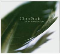 Clem Snide - Fill Me With Your Light