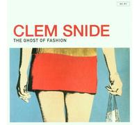 Clem Snide - Ghost of Fashion