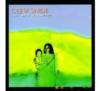 Clem Snide - You Were a Diamond