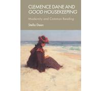 Clemence Dane and Good Housekeeping: Modernity and Common Reading