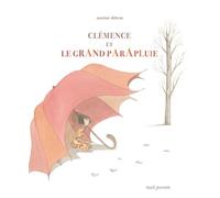 Clémence et le grand parapluie - Martine Delerm - Seuil Jeunesse - cartonné - Album jeunesse dès 3 ans