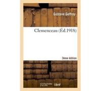 Clemenceau 3e édition Gustave Geffroy (Auteur)