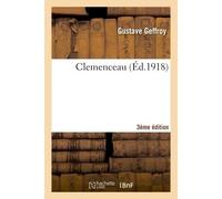 Clemenceau 3e édition - Gustave Geffroy - Hachette Bnf - broché - Livre