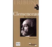 Clémenceau, le combattant Le combattant - Samuël Tomei - Documentation Francaise - broché - Biographie
