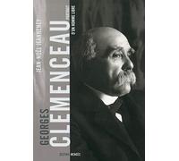 Clemenceau : Portrait d'un homme libre