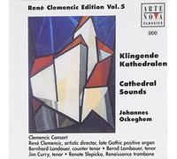 Clemencic, René - Ockeghem - Cathedral Sounds