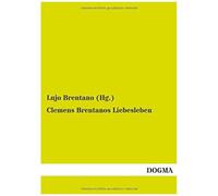 Clemens Brentanos Liebesleben