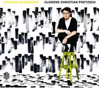 Clemens Christian Poetzsch – Chasing Heisenberg – CD