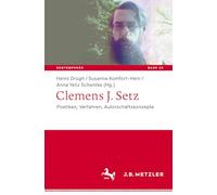 Clemens J. Setz: Poetiken, Verfahren, Autorschaftskonzepte
