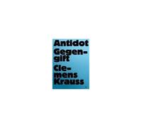 Clemens Krauss - Antidot Gegengift