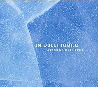 Clemens Orth Trio - in Dulci Jubilo [Import Allemand]