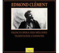 Edmond Clement: French Opera And Melodies