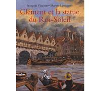 Clément et la statue du Roi-Soleil