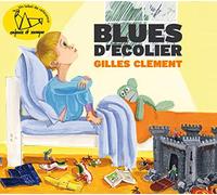 Clement, Gilles - BLUES D'ÉCOLIER - Digi 2CD