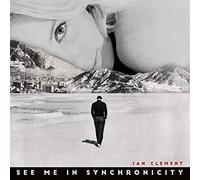 Clement, Ian - See Me in Synchronicity [Import]