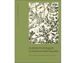 Clément Janequin : un musicien au milieu des poètes