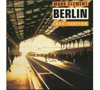 Clement Mark - Berlin-Last Station