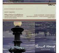Krenek, E. – Ernst Krenek : What Price Confidence