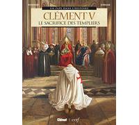 Clément V – Le Sacrifice des Templiers – Glénat