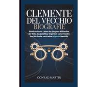 CLEMENTE DEL VECCHIO BIOGRAFIE: Einblicke in das Leben des jüngsten Milliardärs der Welt, das Luxottica-Imperium seiner Familie und die Suche nach seiner eigenen Identität