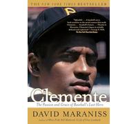 Clemente – La passion et la grâce du dernier héros du baseball – Simon & Schuster