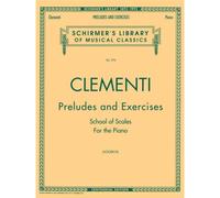 Clementi Muzio - Preludes and Exercises School of Scales For the Piano
