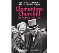 Clementine Churchill: La femme du Lion