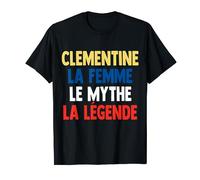 Clementine La Femme Le Mythe Legend Cadeau pour Clementine T-Shirt