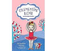 Clementine Rose And The Ballet Break-In