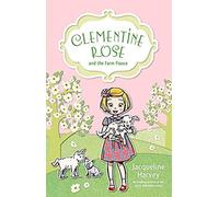 Clementine Rose And The Farm Fiasco